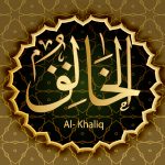 The Beautiful Names of Allah: Al-Khaliq and Al-Bari